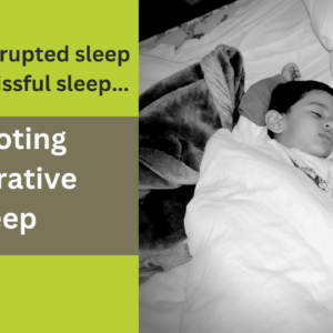 Promoting  Restorative Sleep