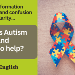 What is Autism and how to help - English